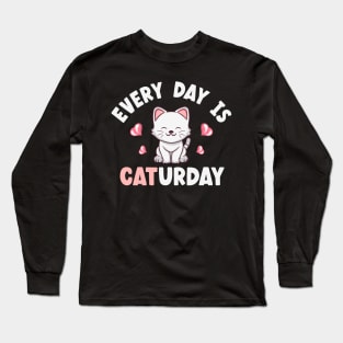 Every Day is Caturday Long Sleeve T-Shirt